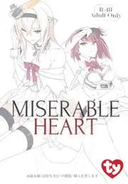 MISERABLE HEART